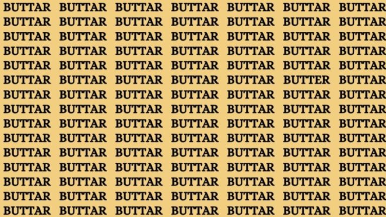 Brain Test: If you have Hawk Eyes Find the word Butter in 18 Secs