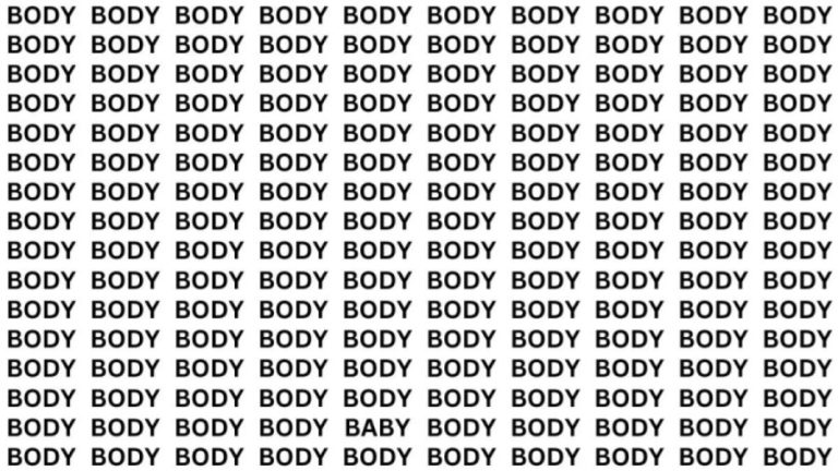 Brain Teaser: If you have Sharp Eyes Find the word Baby among Body in 20 Secs