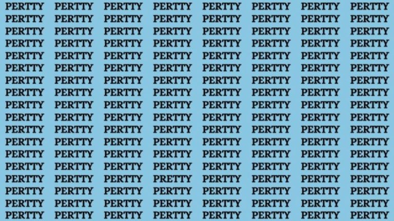 Brain Teaser: If you have Eagle Eyes Find the word Pretty in 13 secs