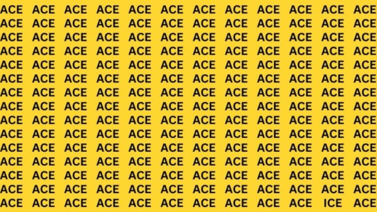 Brain Teaser: If You Have Eagle Eyes Find The Word Ice among Ace in 13 Secs