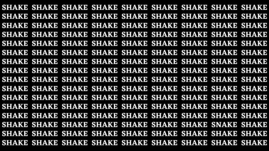 Brain Test: If You Have Eagle Eyes Find The Word Snake Among Shake In 15 Secs