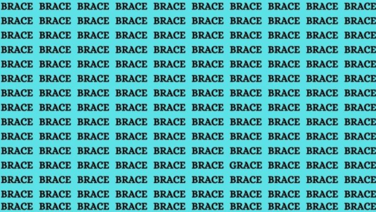 Brain Teaser: If You Have Sharp Eyes Find the Word Grace Among Brace in 20 Secs