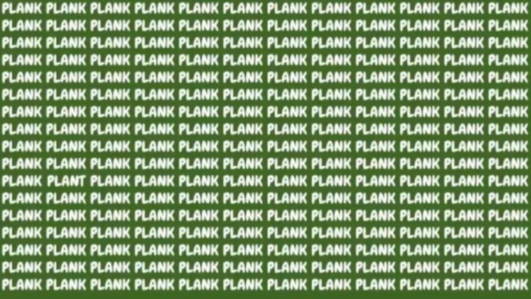 Brain Teaser: If You Have Eagle Eyes Find The Word Plant Among Plank In 15 Secs