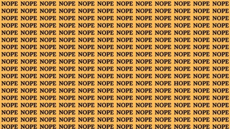 Brain Teaser: If You Have Eagle Eyes Find the Word Hope Among Nope in 13 Secs