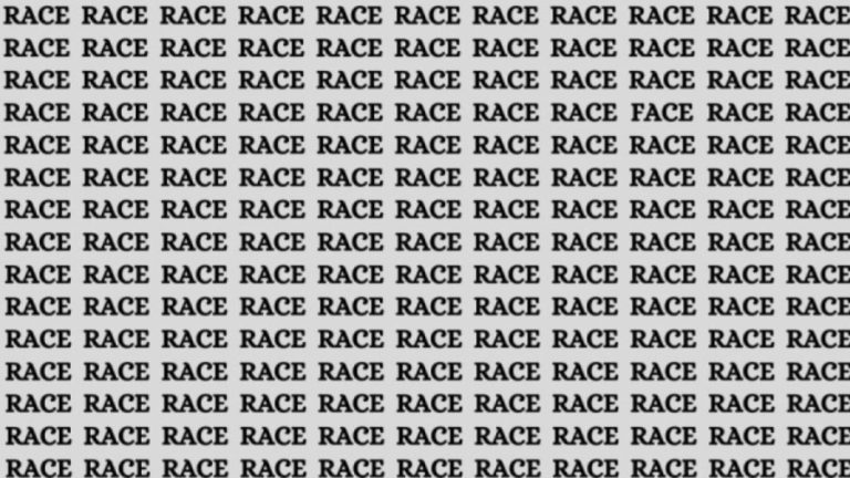 Optical Illusion: If you have Eagle Eyes find the word Face among Race in 15 Secs