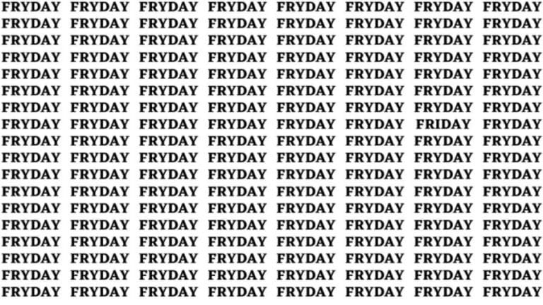 Brain Teaser: If You Have Eagle Eyes Find The Word Friday In 13 Secs