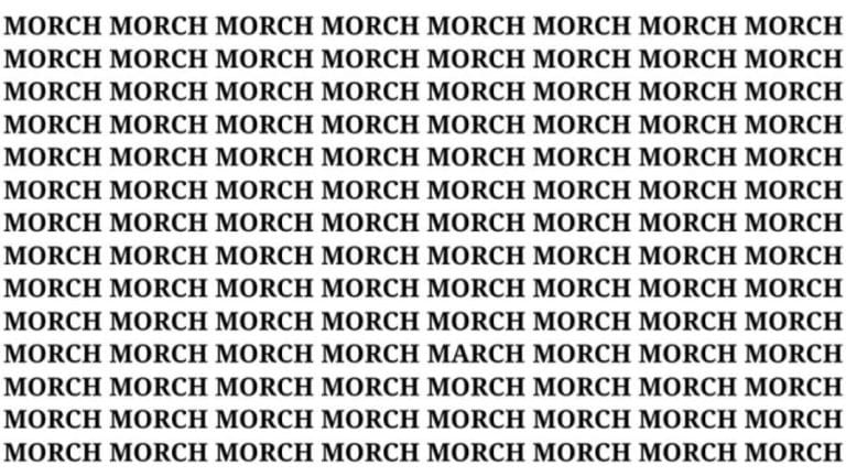 Brain Teaser: If You Have Hawk Eyes Find The Word March In 15 Secs