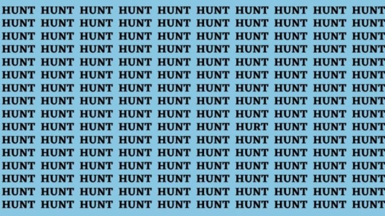 Brain Teaser: If You Have Hawk Eyes Find The Word Hurt Among Hunt In 15 Secs