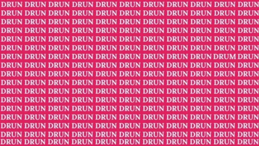 Optical Illusion: If You Have Sharp Eyes Find The Word DRUM Among DRUN In 15 Secs