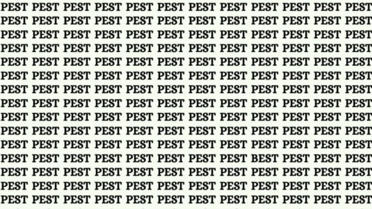 Optical Illusion: If You Have Sharp Eyes Find the Word Best Among Pest in 15 Secs