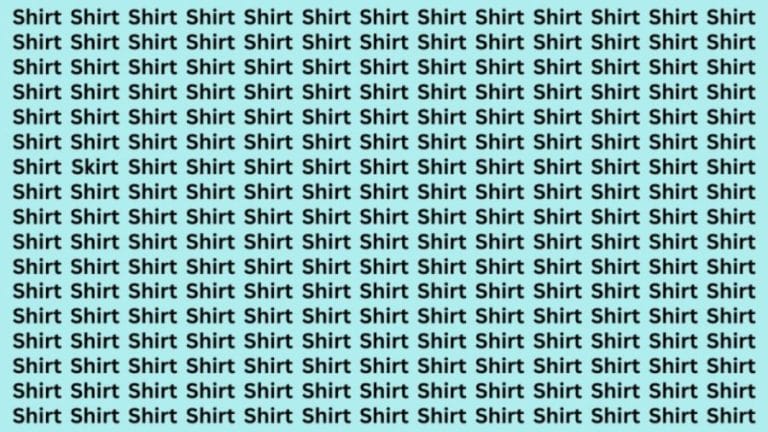 Optical Illusion: If You Have Sharp Eyes Find the Word Skirt Among Shirt in 15 Secs