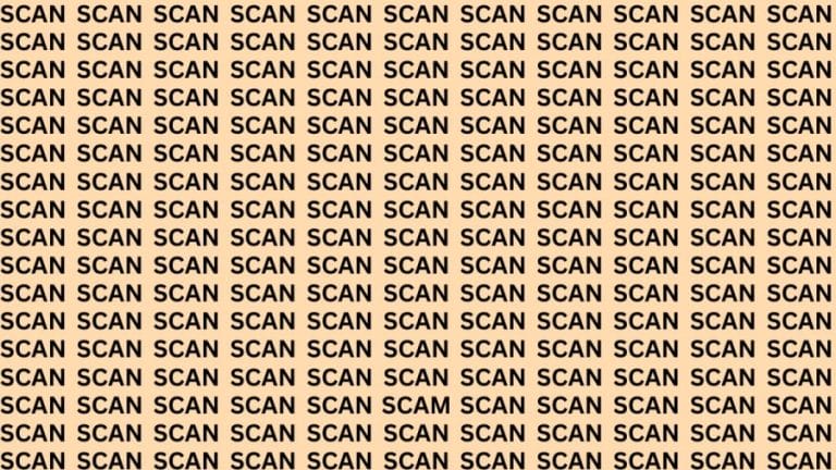 Brain Teaser: If You Have Hawk Eyes Find The Word Scam Among Scan In 15 Secs