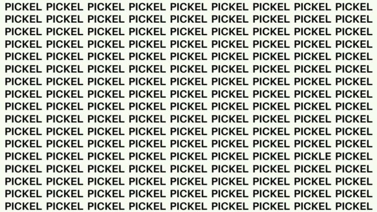 Brain Teaser: If You Have Hawk Eyes Find The Word Pickle In 15 Secs