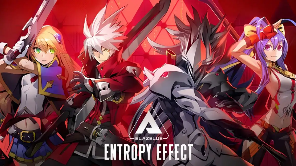 Blazblue Entropy Effect Platforms, Wiki, Gameplay and Trailer