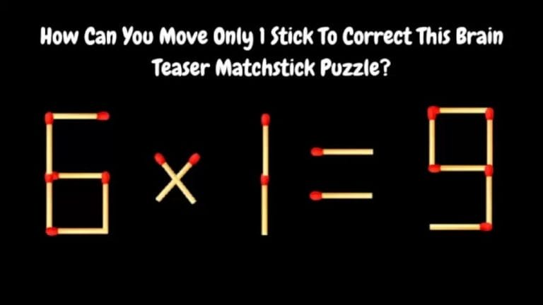 Brain Teaser: 6x1=9 How Can You Move Only 1 Stick To Correct This Equation