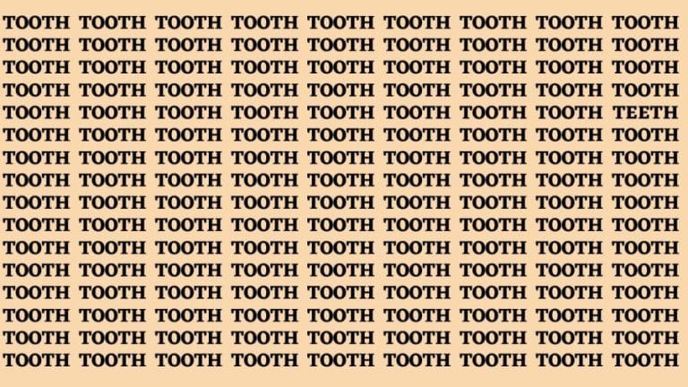 Brain Teaser: If You Have Eagle Eyes Find Teeth Among Tooth in 20 Secs?