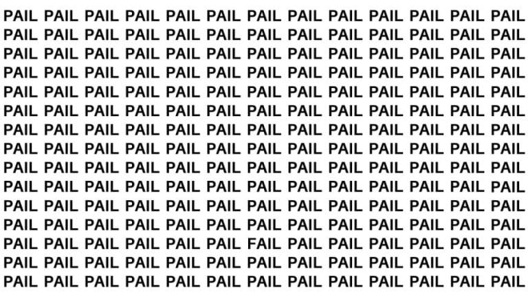 Brain Teaser: If You Have Hawk Eyes Find Fail among Pail in 15 Secs?