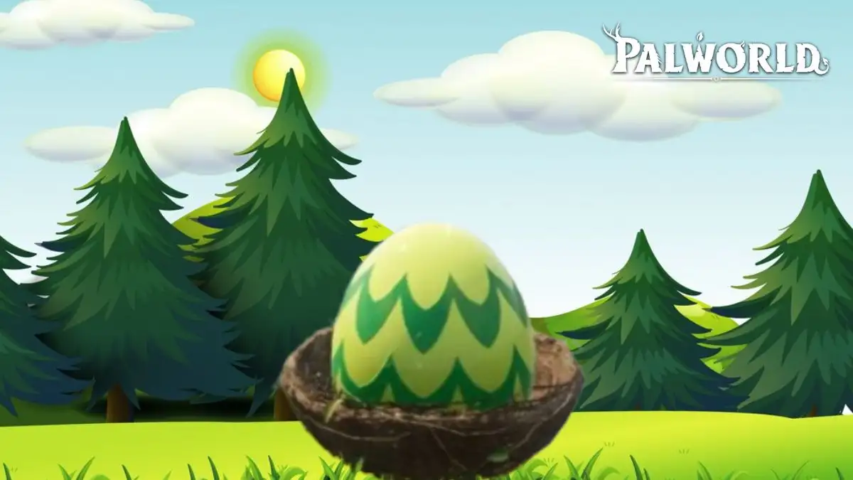How to Get A Huge Verdant Egg in Palworld? Huge Verdant Egg in Palworld