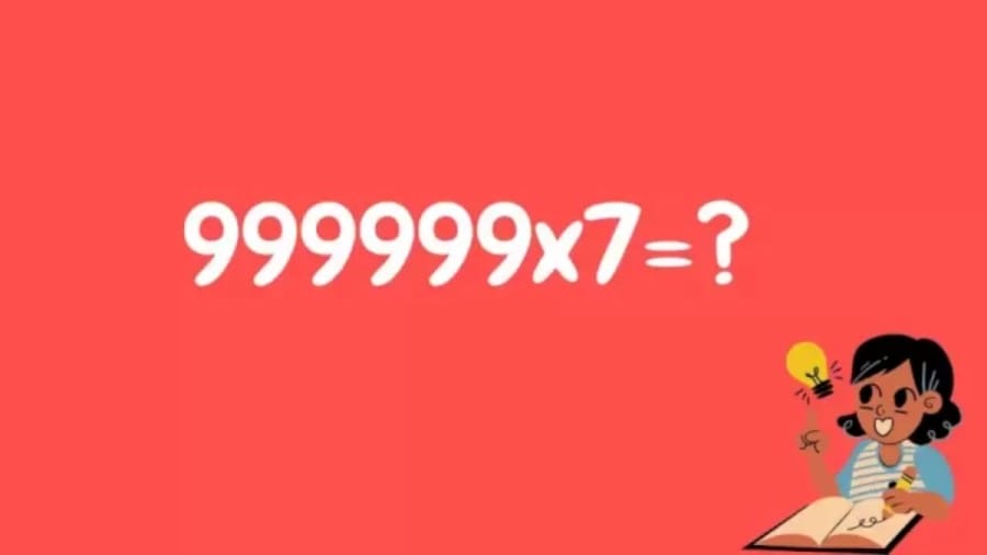 Brain Teaser Maths Tricks To Solve 999999x7 Easily