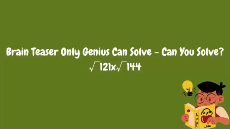 Brain Teaser Only Genius Can Solve - Can You Solve?