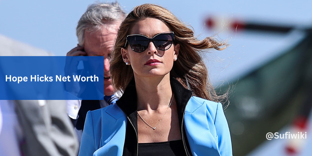 How Much Is Hope Hicks Net Worth Or Salary 2024? Source Of Income