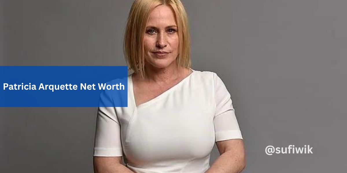 Patricia Arquette Net Worth, Career, Family, and Other Aspects