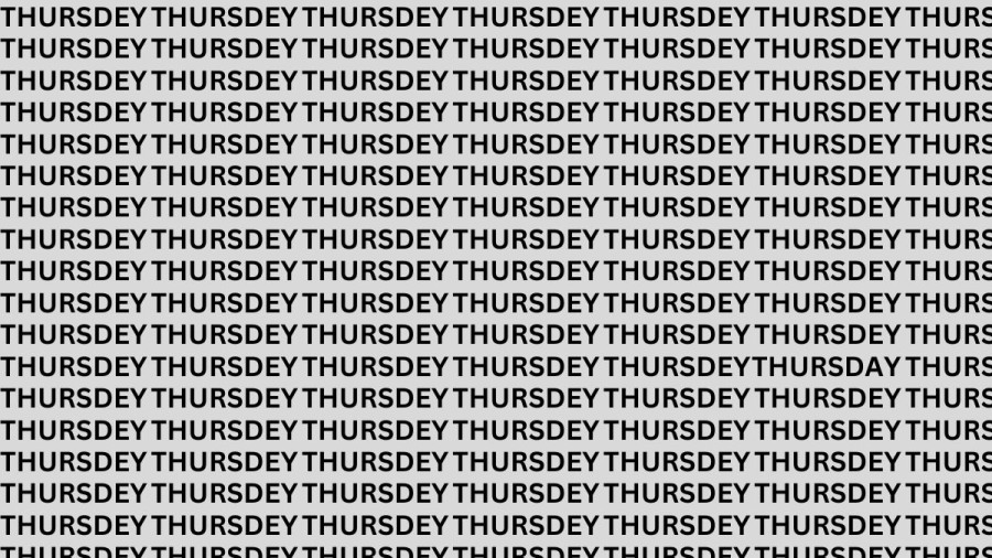 Brain Teaser: If You Have Eagle Eyes Find The Word Thursday in 12 Secs