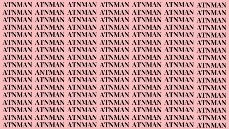 Brain Teaser: If You Have Hawk Eyes Find The Word Antman In 22 Secs