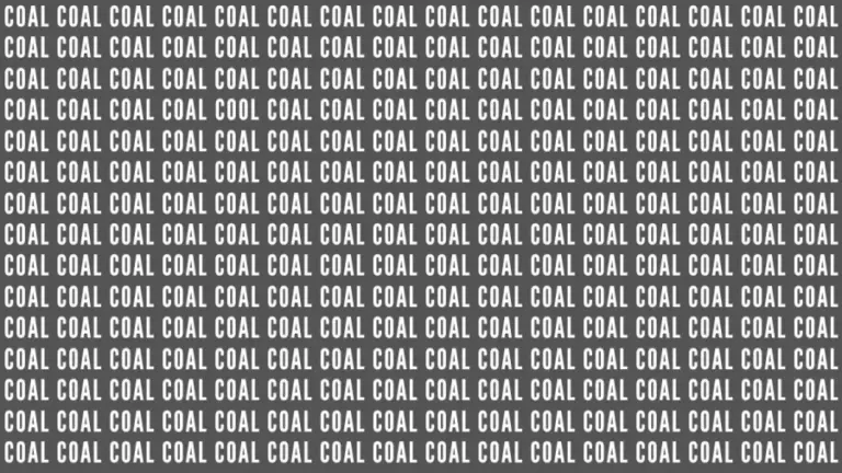 Brain Teaser: If You Have Eagle Eyes Find The Word Cool Among Coal In 20 Secs