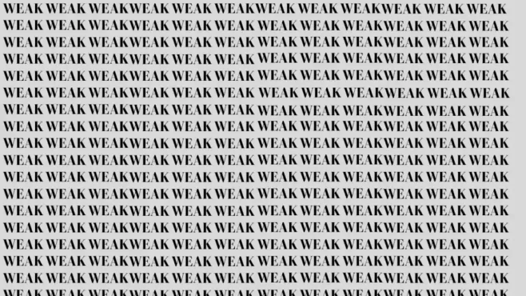 Brain Teaser: If You Have Sharp Eyes Find Week Among Weak Within 15 Seconds?