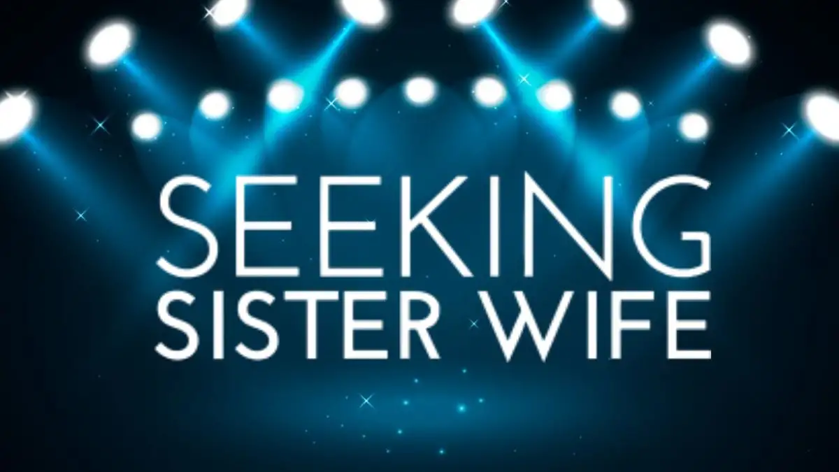 Seeking Sister Wife Which Couples Are Still Together?