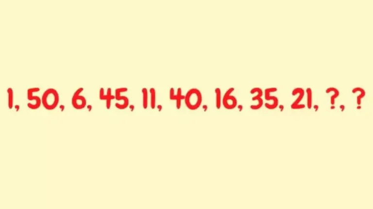 What Comes Next In This Math Series 1, 50, 6, 45, 11, 40, 16, 35, 21, ?, ? Brain Teaser Math Puzzle