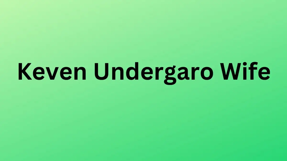 Who is Keven Undergaro