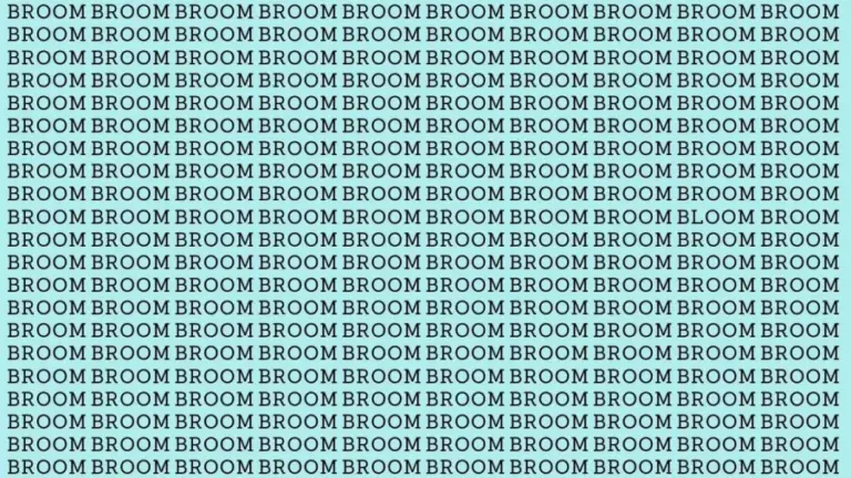 Brain Teaser: If You Have Eagle Eyes Find The Word Bloom Among Broom In 20 Secs