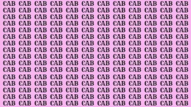 Brain Test: If You Have Eagle Eyes Find The Word Cub From Cab In 10 Secs