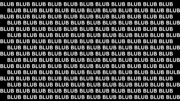 Brain Teaser: If You Have Hawk Eyes Find The Word Bulb Among Blub In 10 Secs