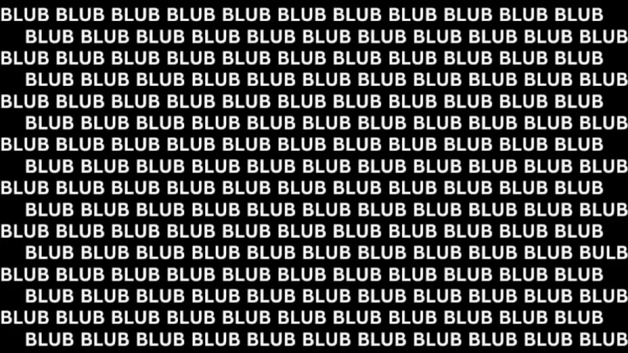 Brain Teaser: If You Have Hawk Eyes Find The Word Bulb Among Blub In 10 Secs