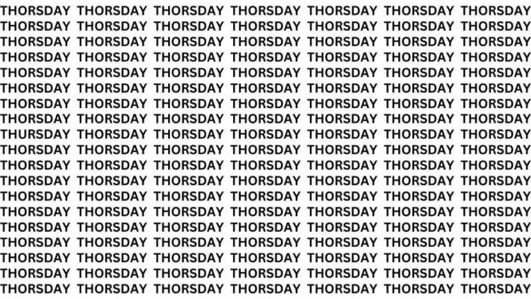 Brain Test: If You Have Eagle Eyes Find The Word Thursday In 15 Secs