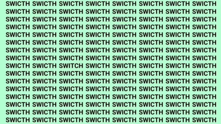 Brain Test: If You Have Eagle Eyes Find The Word Switch In 20 Secs