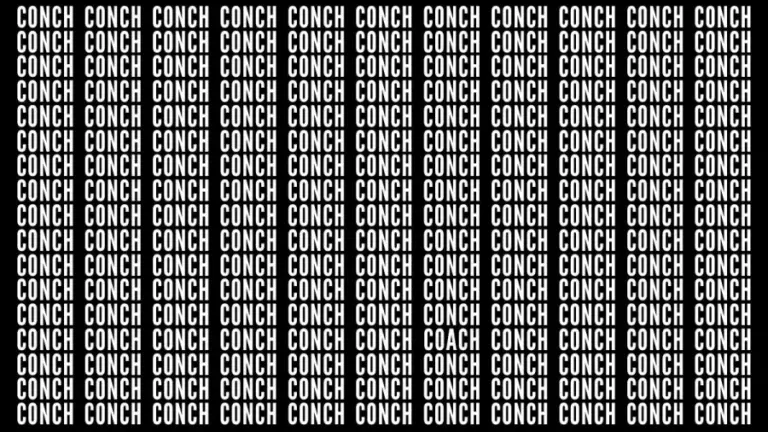 Brain Teaser: If You Have Eagle Eyes Find The Word Coach Among Conch In 15 Secs