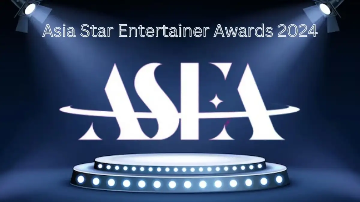 Asia Star Entertainer Awards 2024, When will the Asia Star Entertainer Awards 2024 be Held?