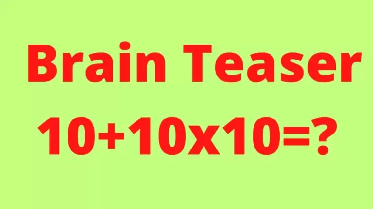 Brain Teaser: 10+10x10=?