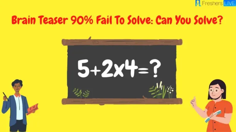 Brain Teaser 90% Fail To Solve: Can You Solve?