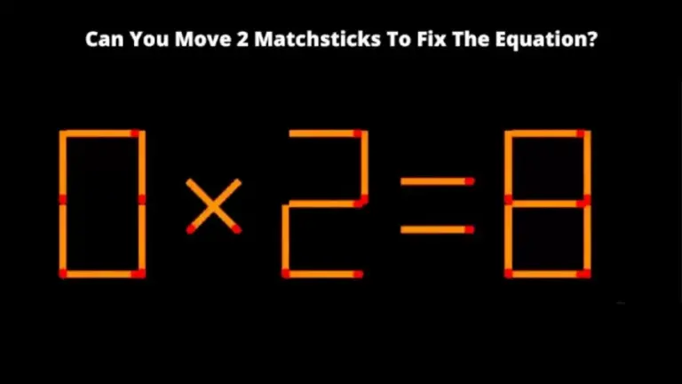 Brain Teaser - Can You Move 2 Matchsticks To Fix The Equation? Matchstick Puzzle