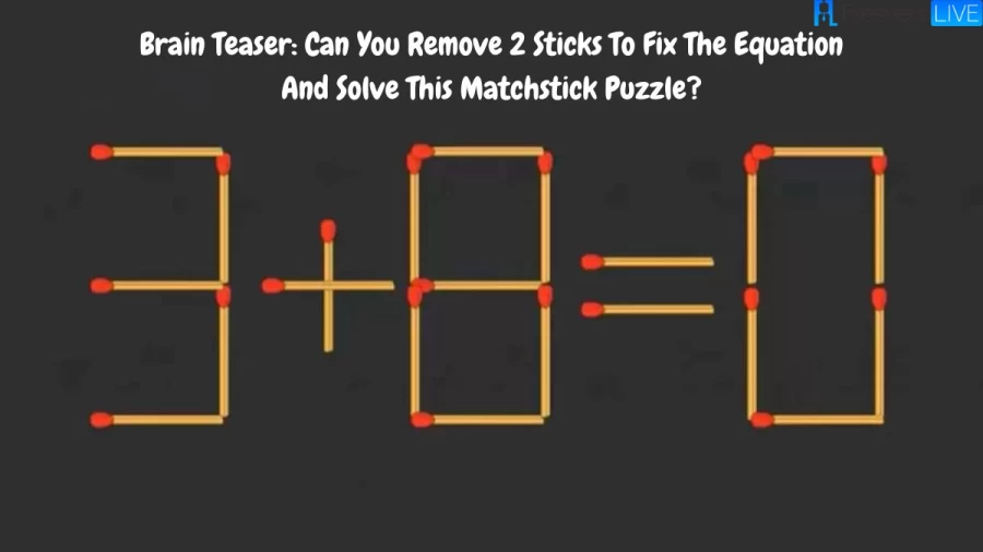 Brain Teaser: Can You Remove 2 Sticks To Fix The Equation And Solve This Matchstick Puzzle?