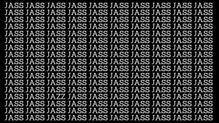 Brain Teaser: If You Have Hawk Eyes Find Jazz Among Jass In 20 Secs