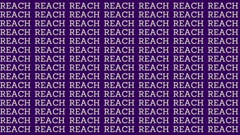 Brain Test: If You Have Hawk Eyes Find The Word Peach Among Reach In 20 Secs