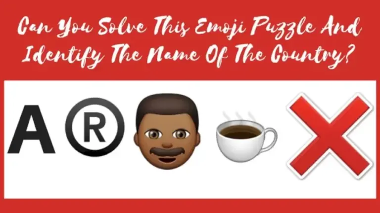 Can You Solve This Emoji Puzzle And Identify The Name Of The Country? Brain Teaser Emoji Puzzles