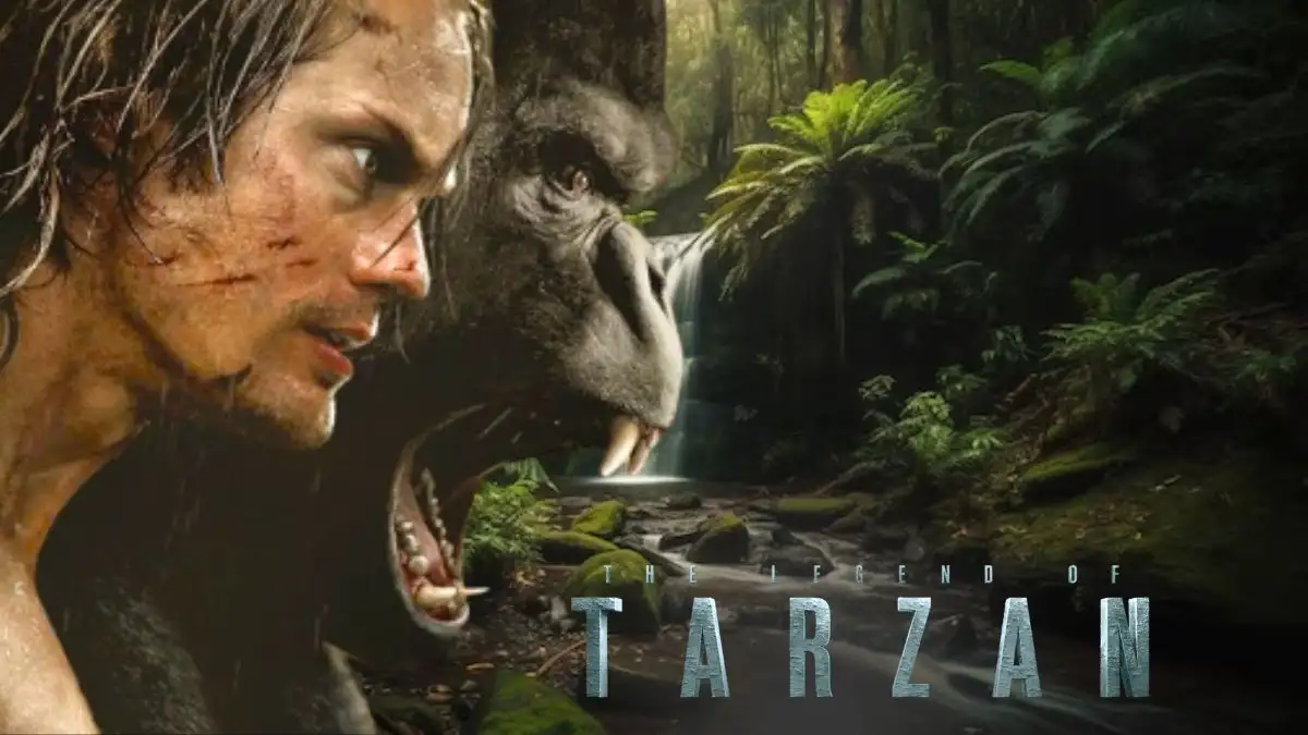 Is the Legend of Tarzan Based on a True Story? Legend of Tarzan Plot, Cast and More