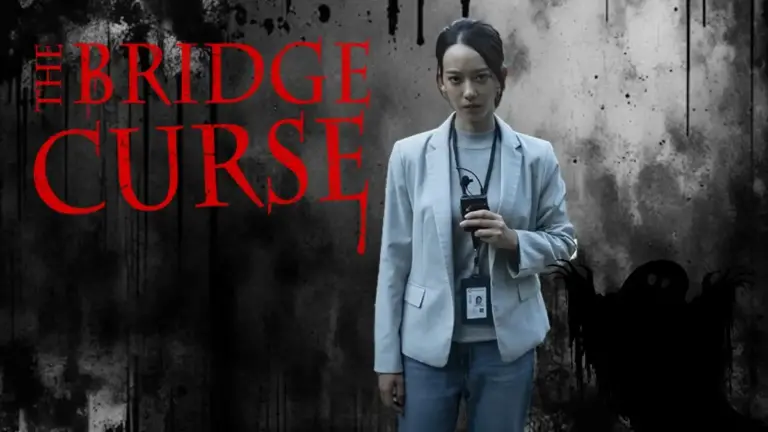 The Bridge Curse Ritual Ending Explained, Release Date, Cast, Plot, Trailer and More